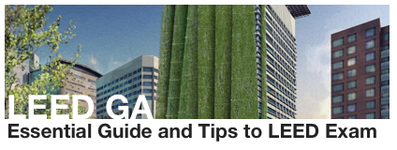 Essential guide and tips to LEED GA Exam